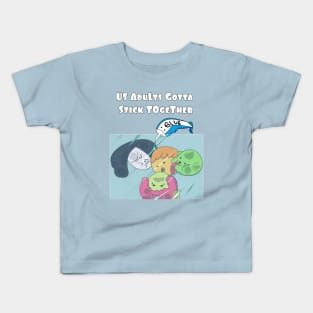 Adults Stick Together Kids T-Shirt